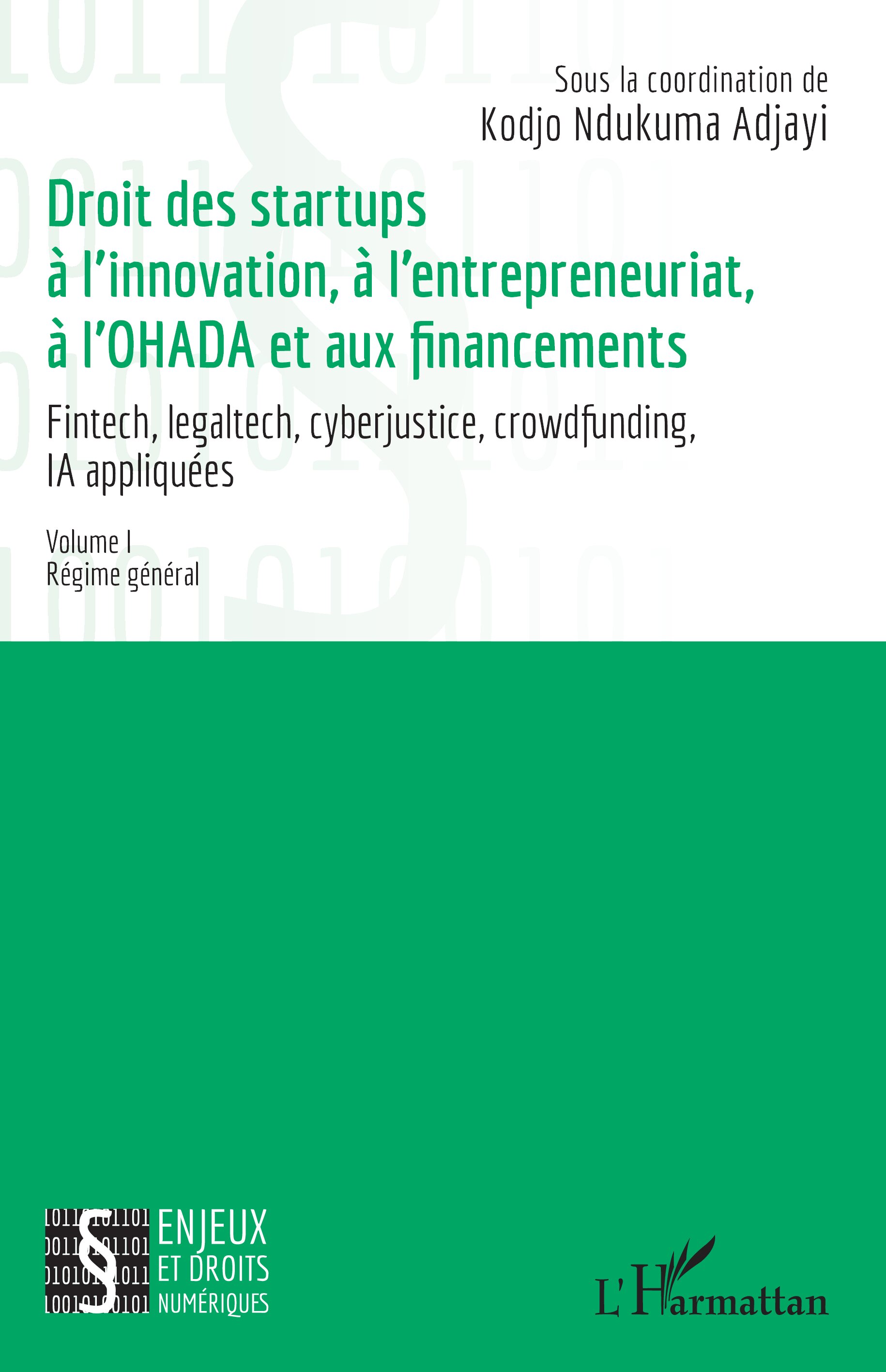 Droit des Startups à l'Innovation, à l'Entrepreneuriat, à L'OHADA et aux Financements — Tome 1